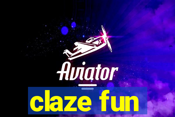 claze fun